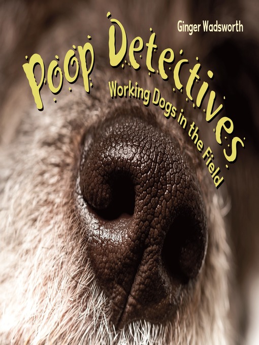 Title details for Poop Detectives by Ginger Wadsworth - Available